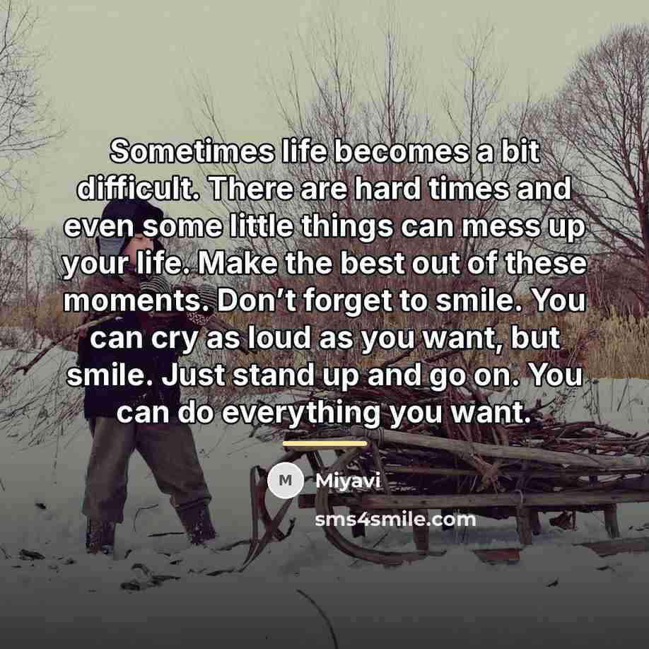 “Sometimes life becomes a bit difficult. There are hard times…” quote by Miyavi