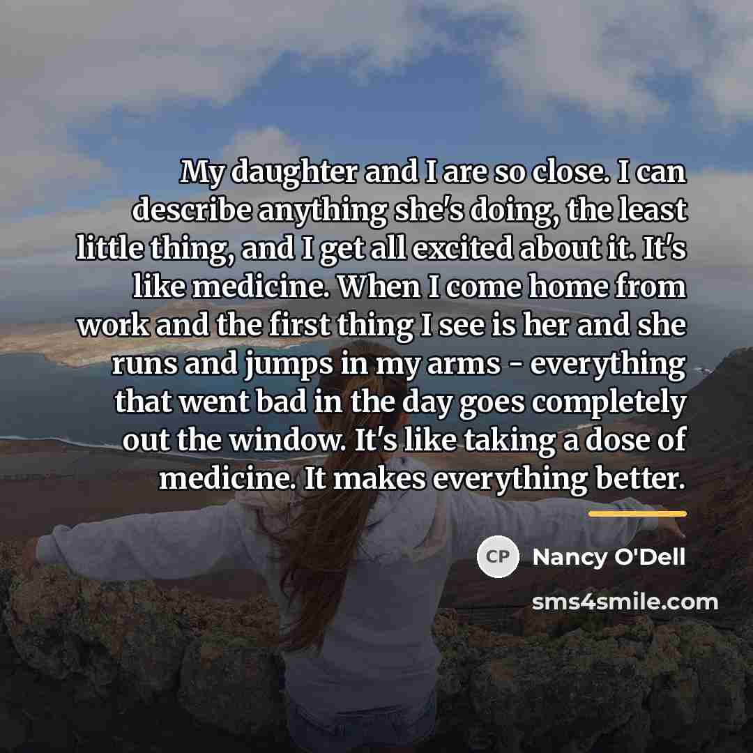 “My daughter and I are so close. I can describe…” quote by Nancy O'Dell