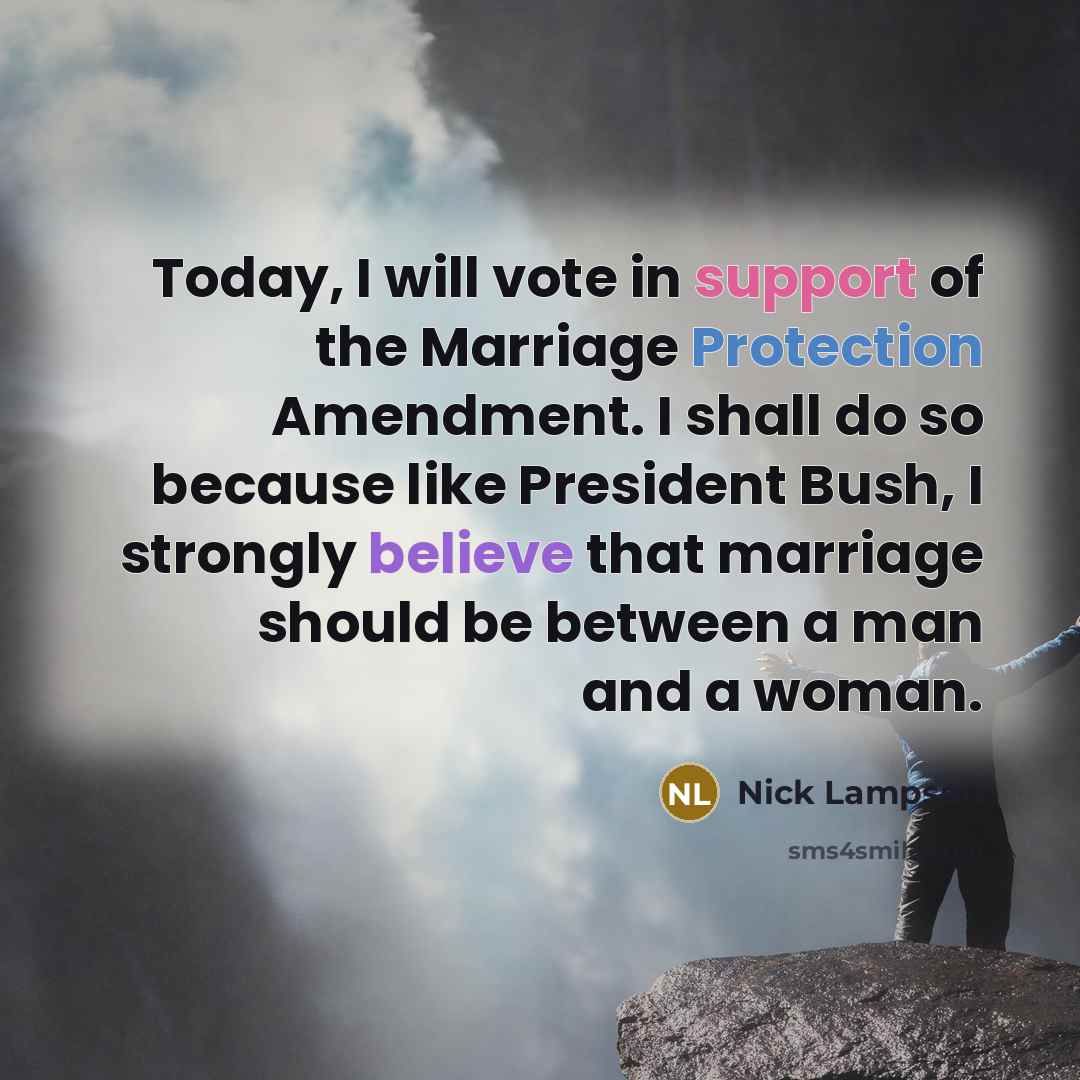 “Today, I will vote in support of the Marriage Protection…” quote by Nick Lampson