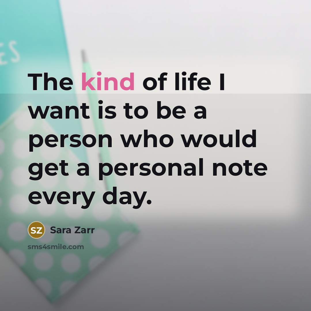 “The kind of life I want is to be a…” quote by Sara Zarr