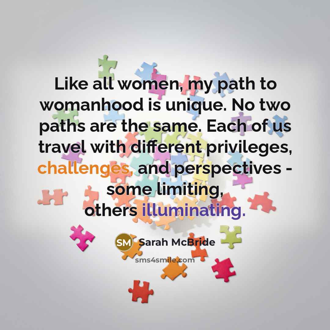 “Like all women, my path to womanhood is unique. No…” quote by Sarah McBride