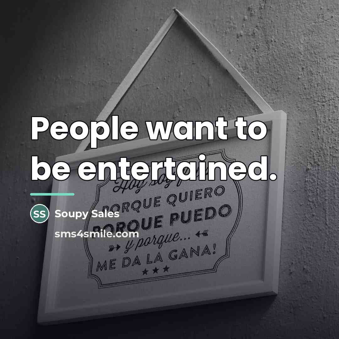 “People want to be entertained.…” quote by Soupy Sales