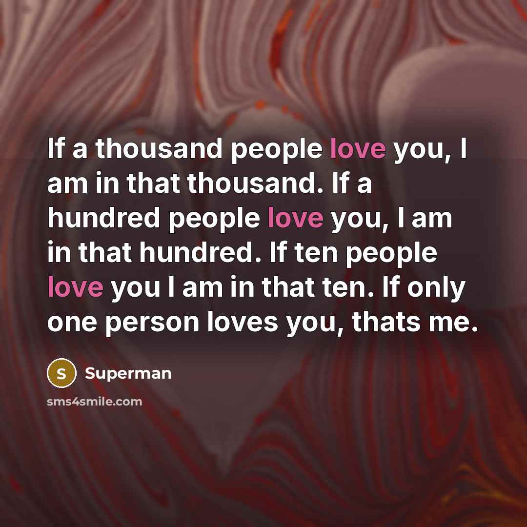 “If a thousand people love you, I am in that…” quote by Superman