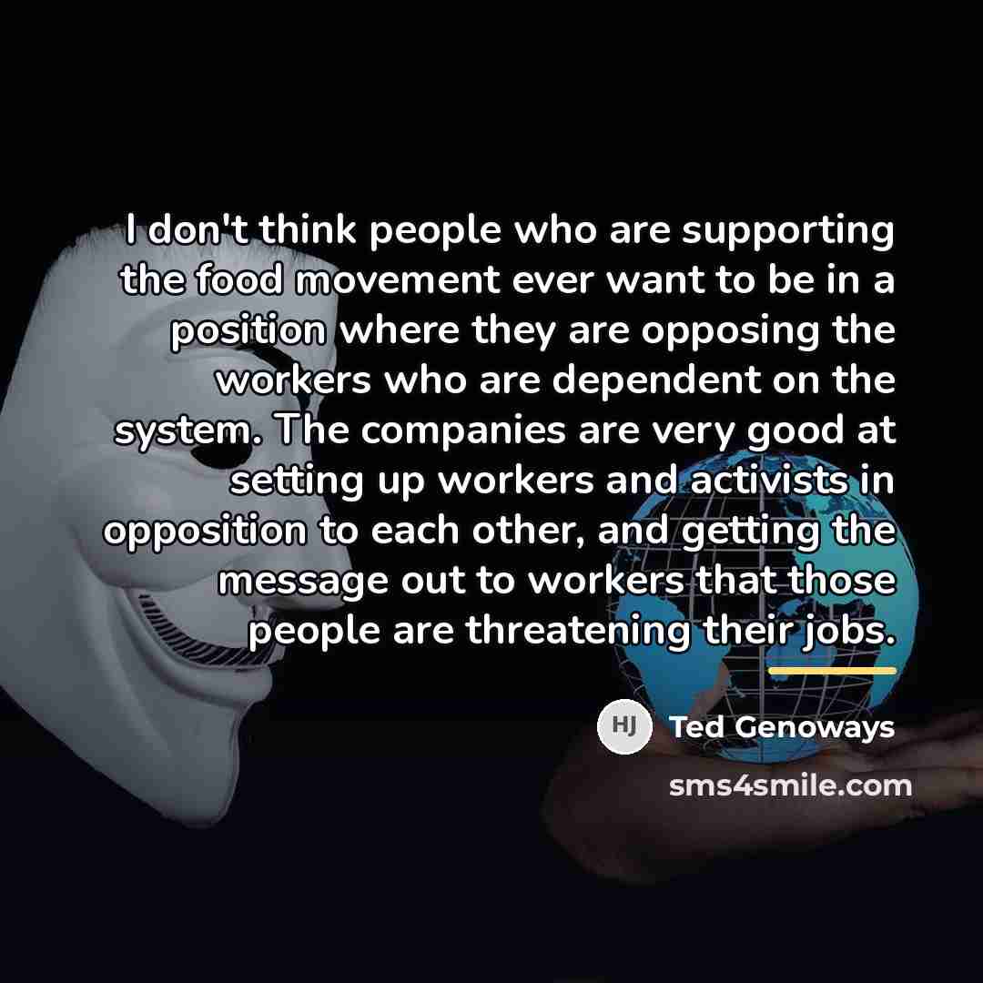 “I don't think people who are supporting the food movement…” quote by Ted Genoways
