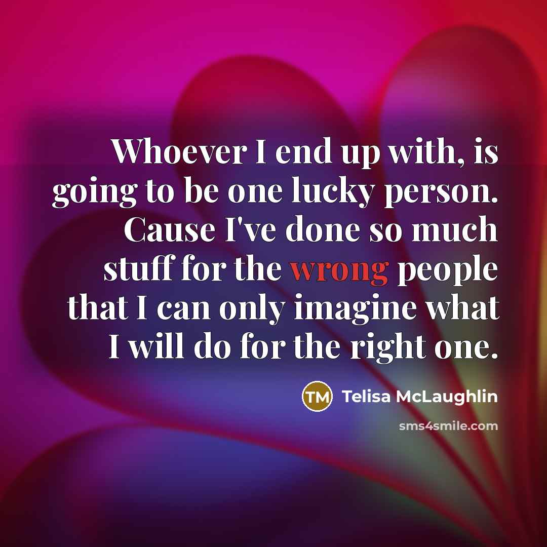 “Whoever I end up with, is going to be one…” quote by Telisa McLaughlin