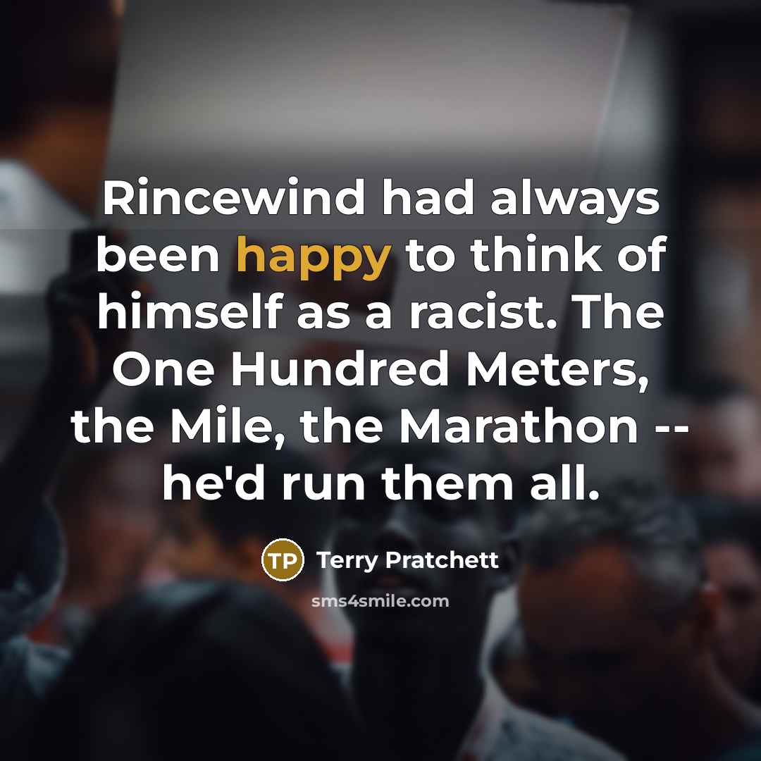 “Rincewind had always been happy to think of himself as…” quote by Terry Pratchett