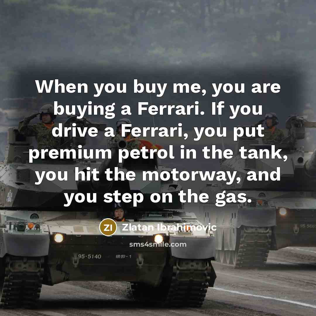 “When you buy me, you are buying a Ferrari. If…” quote by Zlatan Ibrahimovic