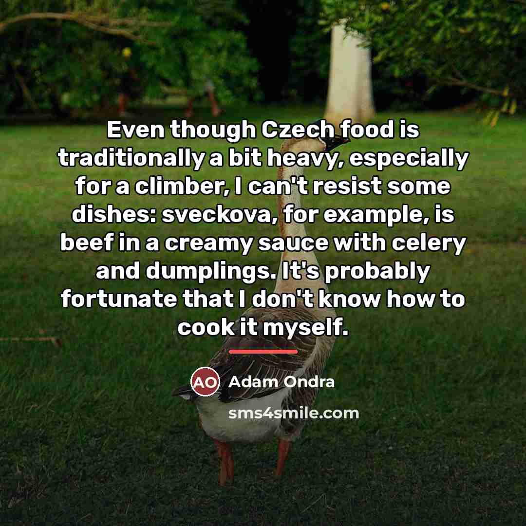 “Even though Czech food is traditionally a bit heavy, especially…” quote by Adam Ondra