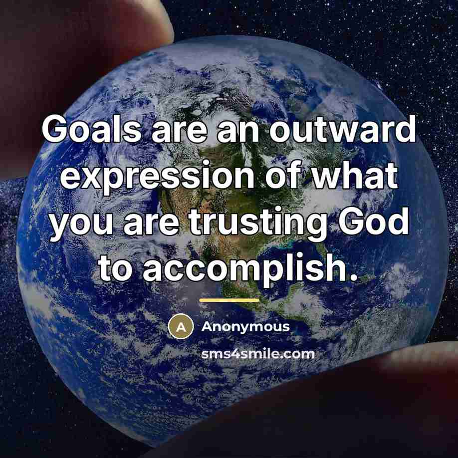 “Goals are an outward expression of what you are trusting…” quote by Anonymous
