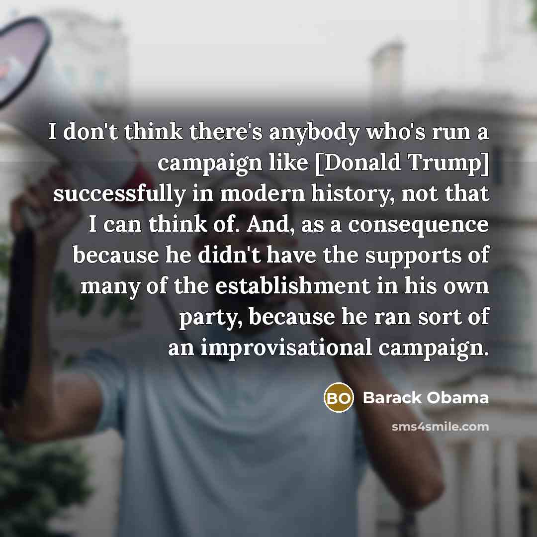 “I don't think there's anybody who's run a campaign like…” quote by Barack Obama