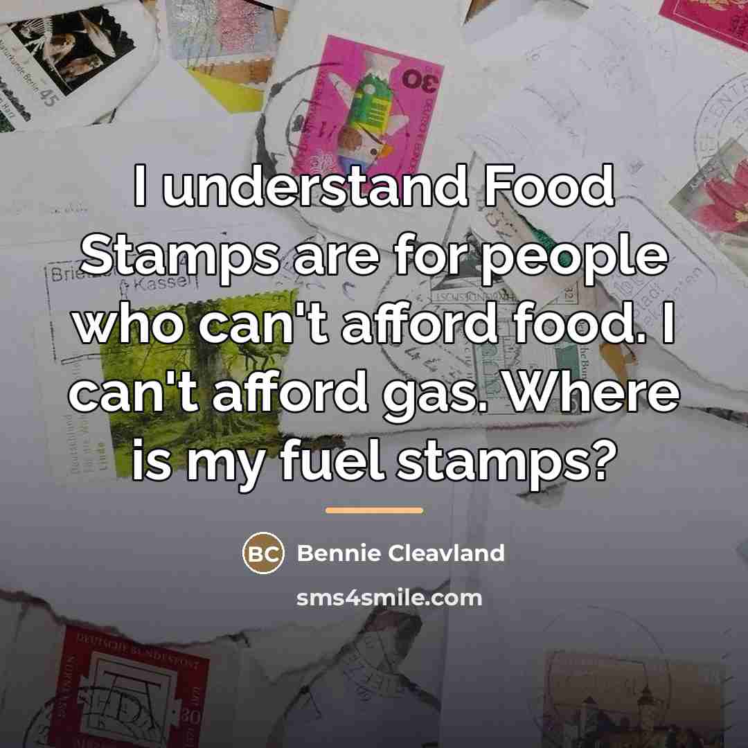 “I understand Food Stamps are for people who can't afford…” quote by Bennie Cleavland