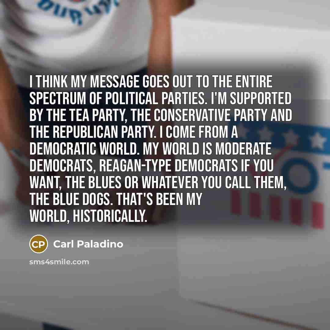 “I think my message goes out to the entire spectrum…” quote by Carl Paladino