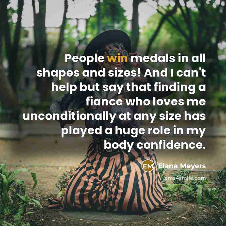 “People win medals in all shapes and sizes! And I…” quote by Elana Meyers