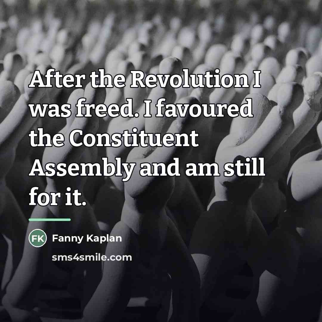 “After the Revolution I was freed. I favoured the Constituent…” quote by Anonymous