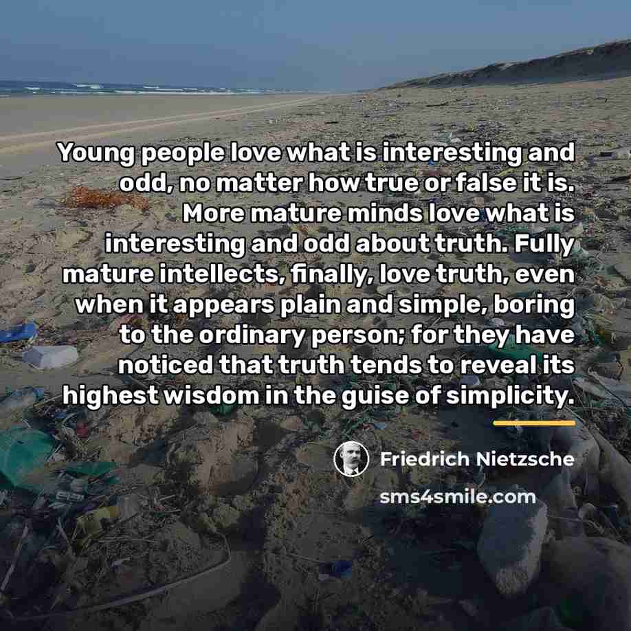 “Young people love what is interesting and odd, no matter…” quote by Friedrich Nietzsche