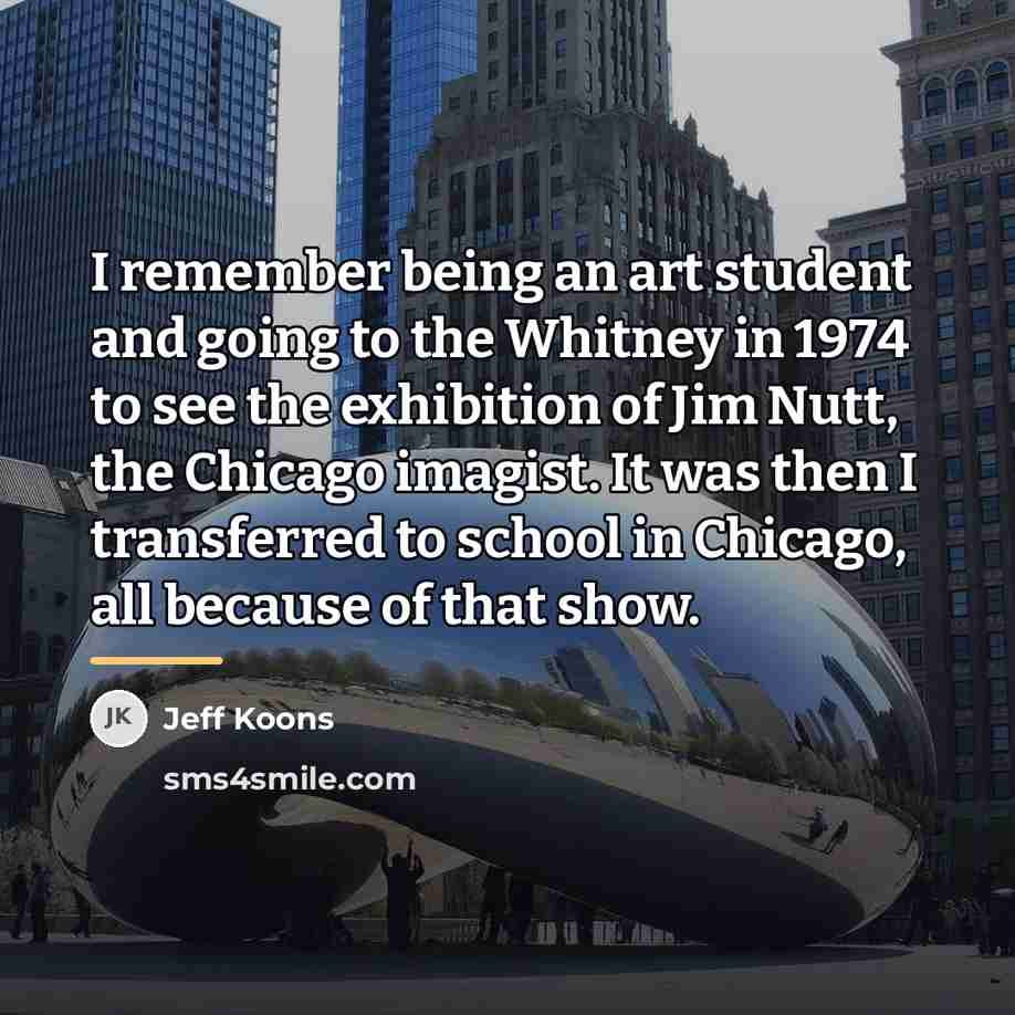 “I remember being an art student and going to the…” quote by Jeff Koons