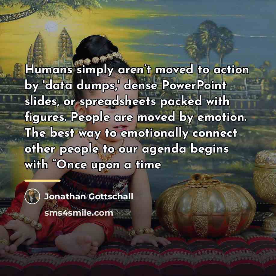 “Humans simply aren’t moved to action by 'data dumps,' dense…” quote by Jonathan Gottschall