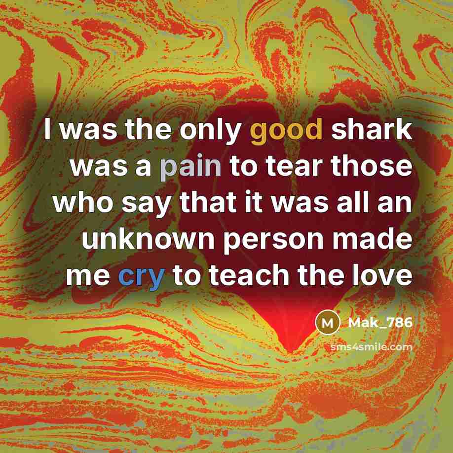 “I was the only good shark was a pain to…” quote by Mak_786