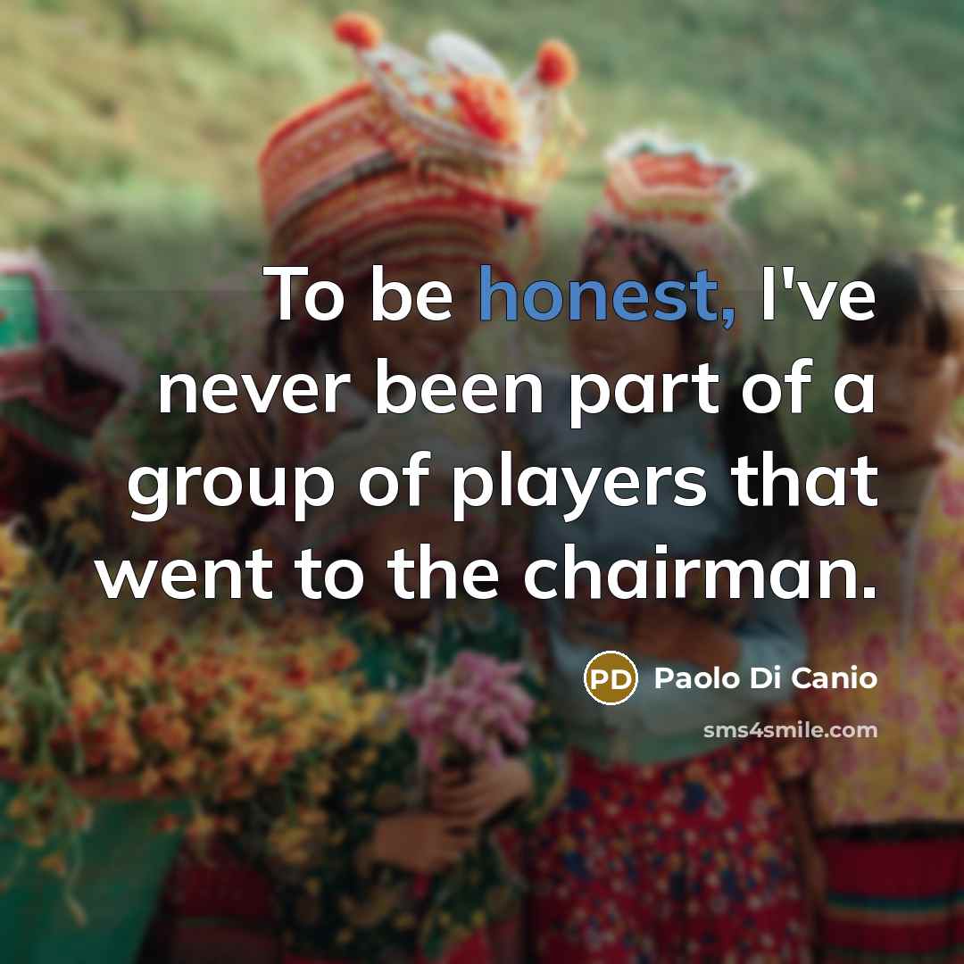 “To be honest, I've never been part of a group…” quote by Paolo di Canio