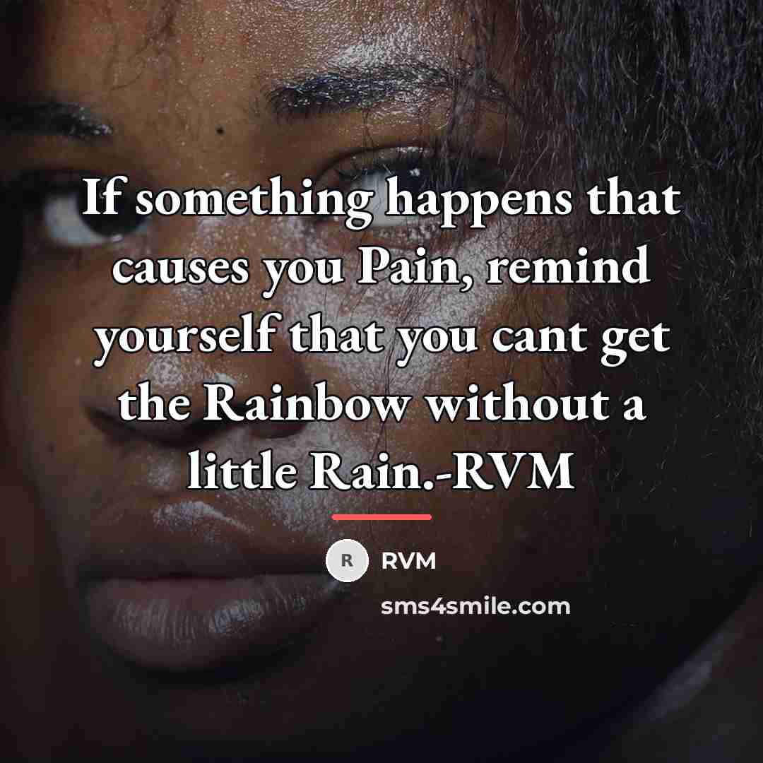“If something happens that causes you Pain, remind yourself that…” quote by RVM