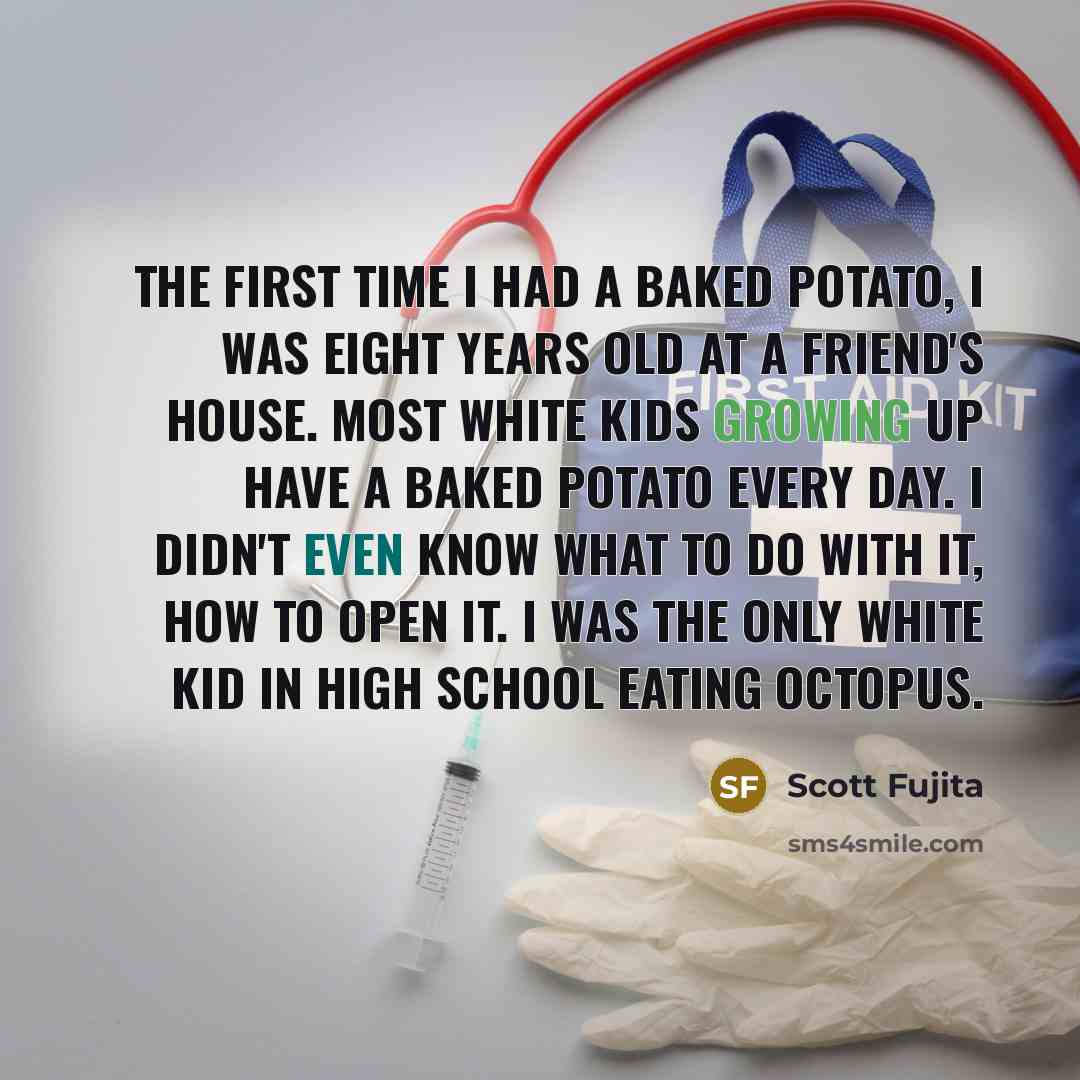 “The first time I had a baked potato, I was…” quote by Scott Fujita