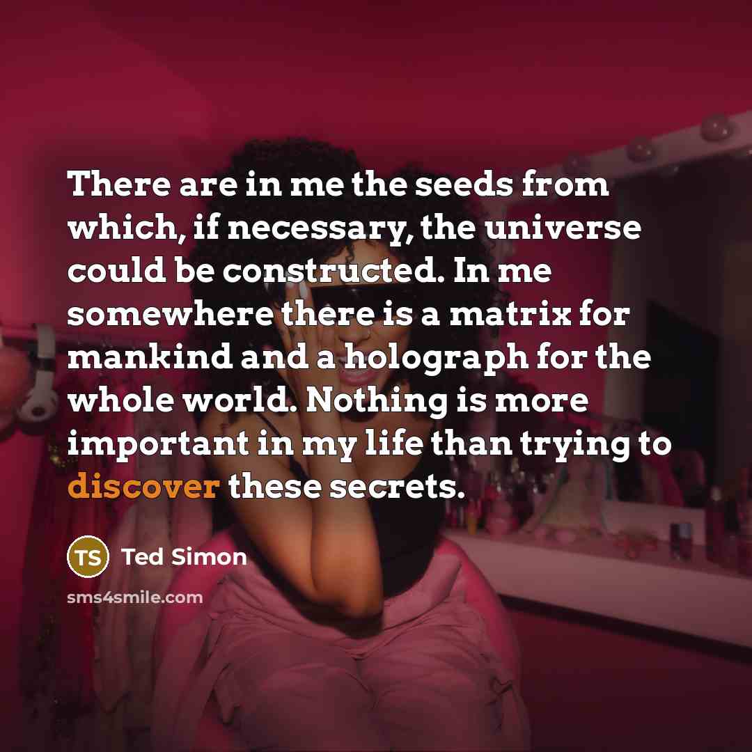 “There are in me the seeds from which, if necessary,…” quote by Ted Simon