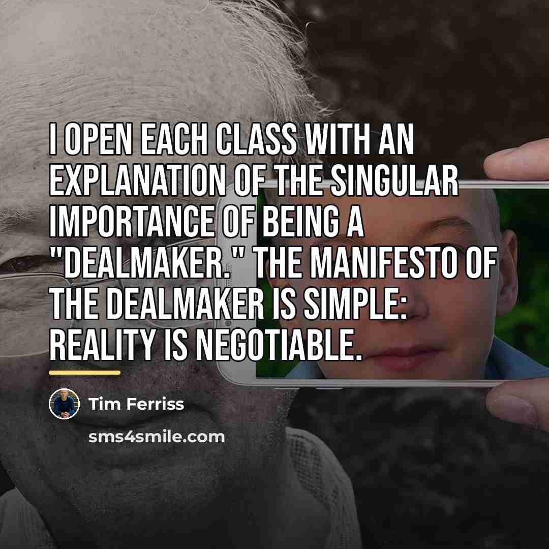 “I open each class with an explanation of the singular…” quote by Tim Ferriss