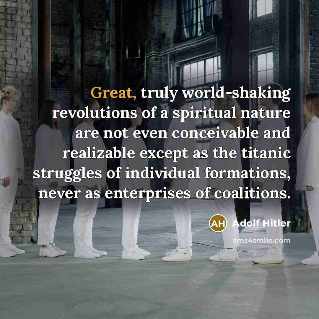 “Great, truly world-shaking revolutions of a spiritual nature are not…” quote by Adolf Hitler