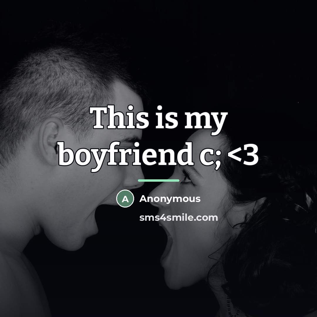 “This is my boyfriend c;…” quote by Anonymous