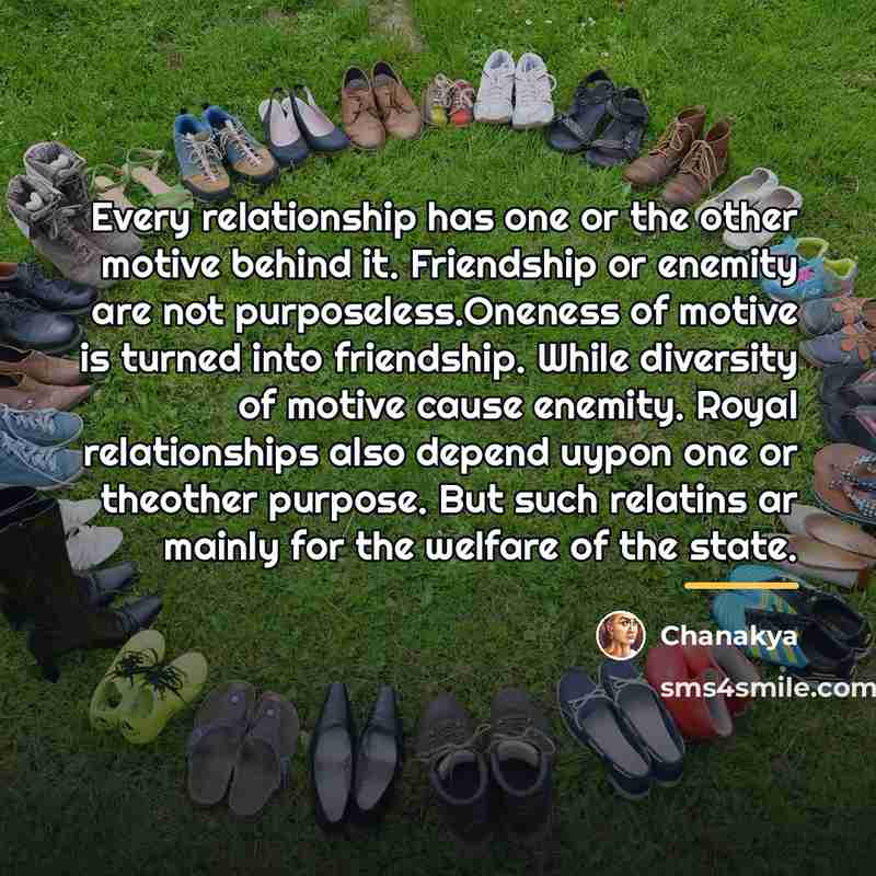 “Every relationship has one or the other motive behind it.…” quote by Chanakya