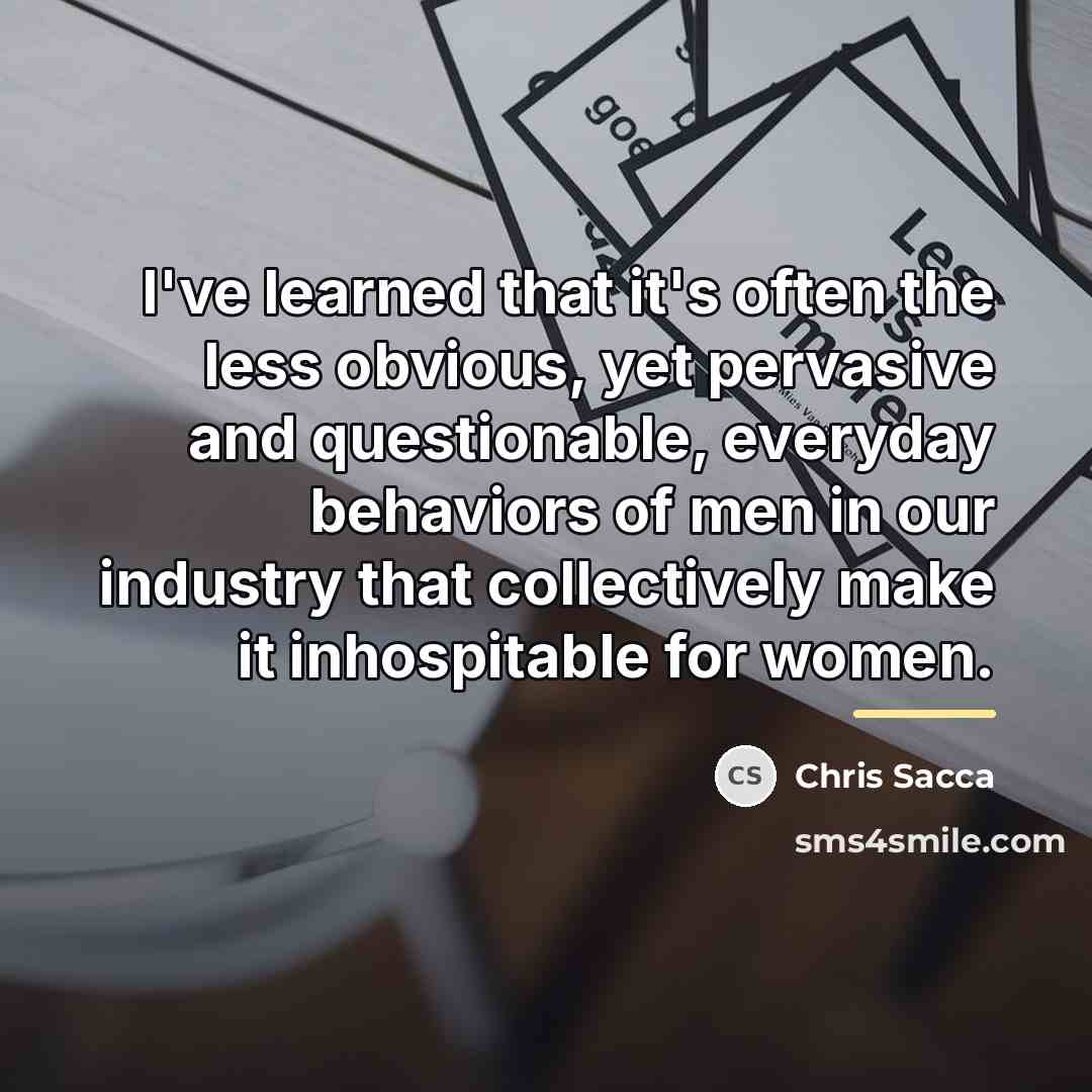 “I've learned that it's often the less obvious, yet pervasive…” quote by Chris Sacca