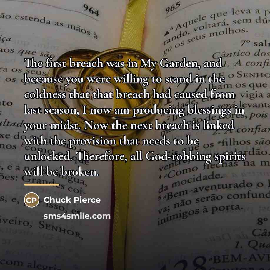 “The first breach was in My Garden, and because you…” quote by Chuck Pierce