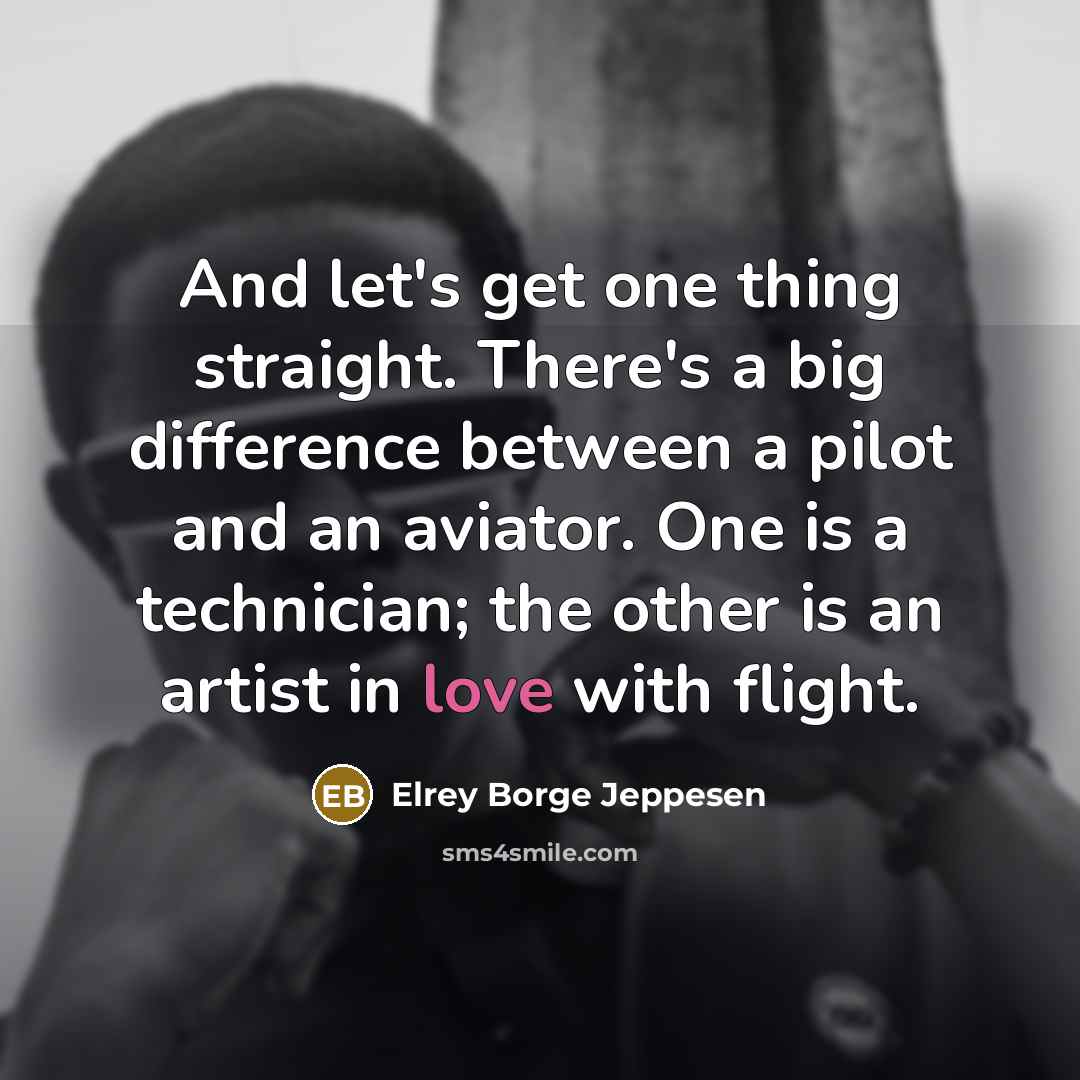 “And let's get one thing straight. There's a big difference…” quote by Elrey Borge Jeppesen