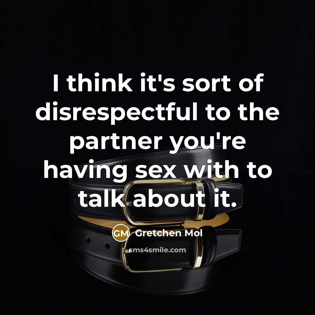 “I think it's sort of disrespectful to the partner you're…” quote by Gretchen Mol