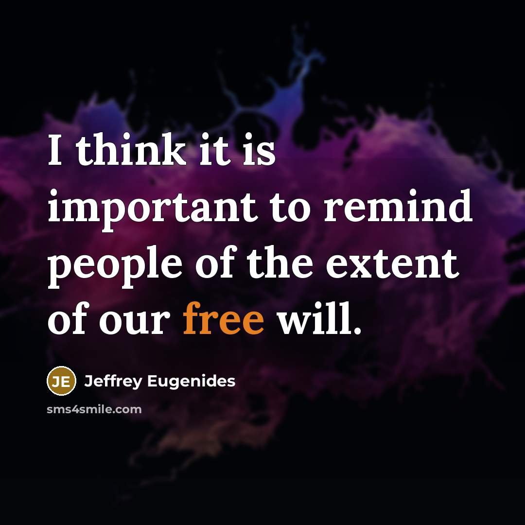 “I think it is important to remind people of the…” quote by Jeffrey Eugenides