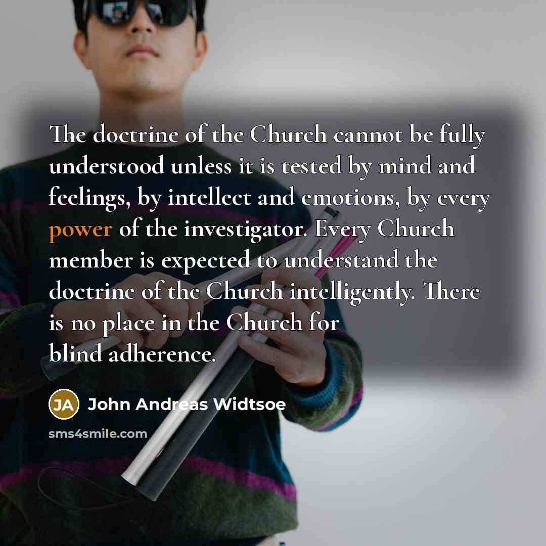 “The doctrine of the Church cannot be fully understood unless…” quote by John Andreas Widtsoe