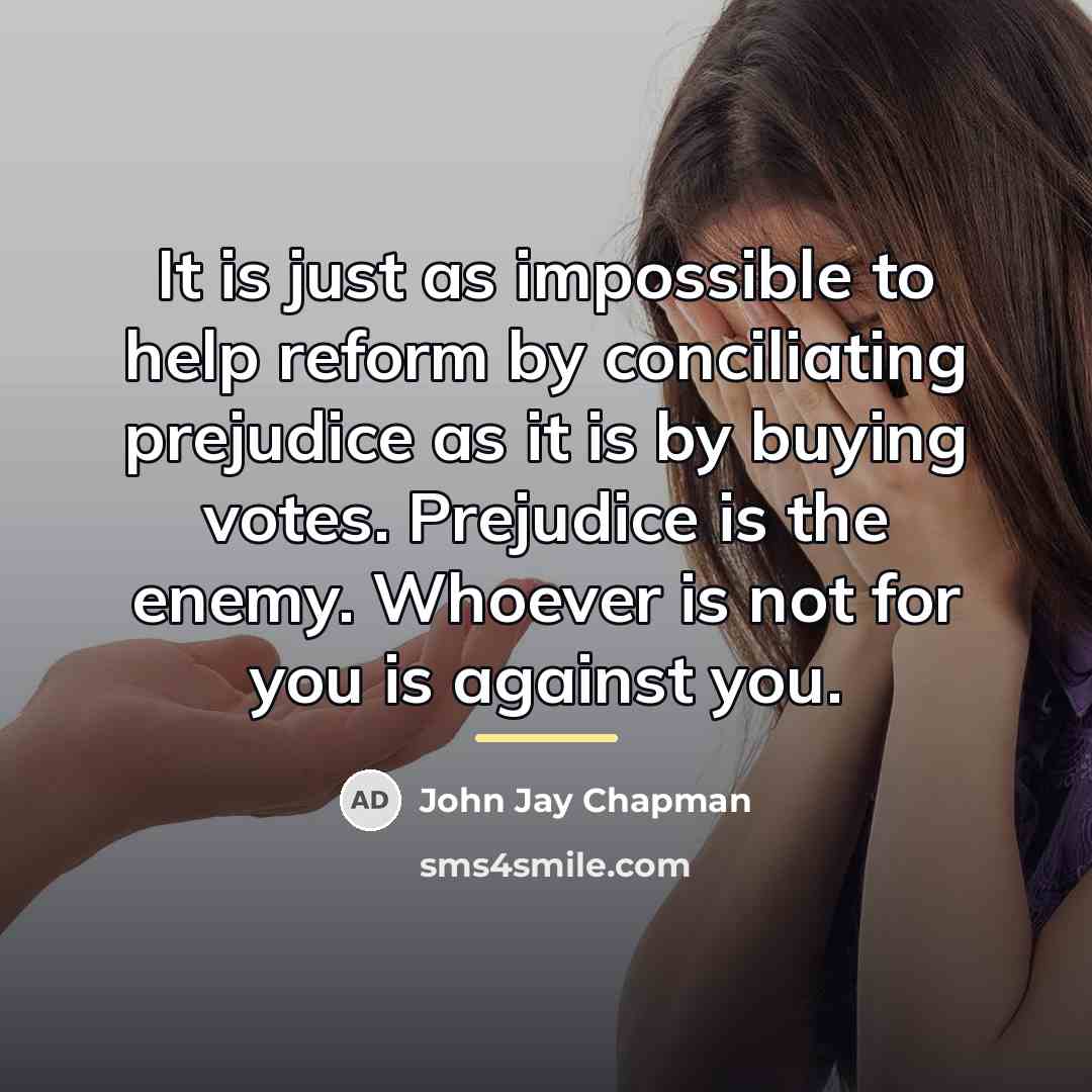 “It is just as impossible to help reform by conciliating…” quote by John Jay Chapman
