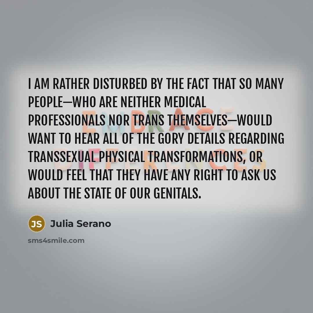 “I am rather disturbed by the fact that so many…” quote by Julia Serano
