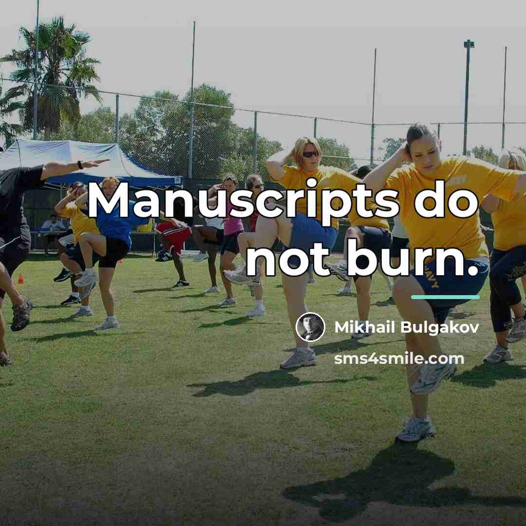 “Manuscripts do not burn.…” quote by Mikhail Bulgakov