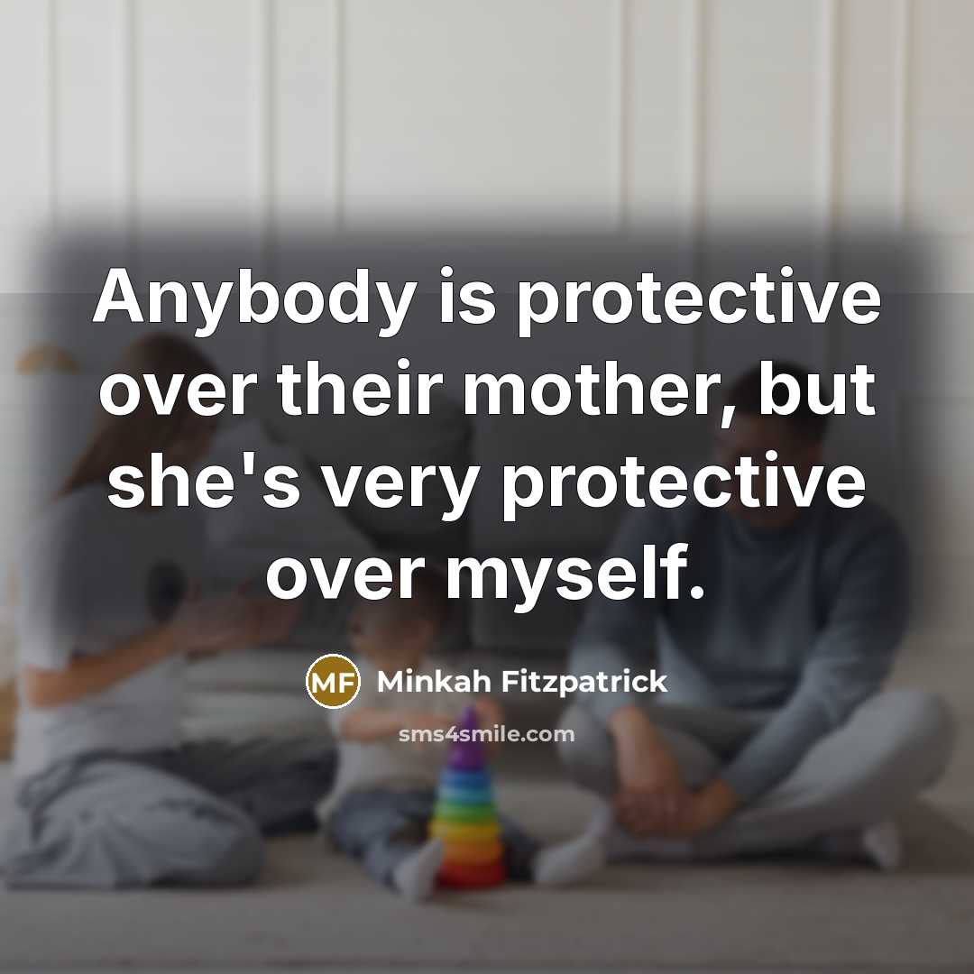 “Anybody is protective over their mother, but she's very protective…” quote by Minkah Fitzpatrick