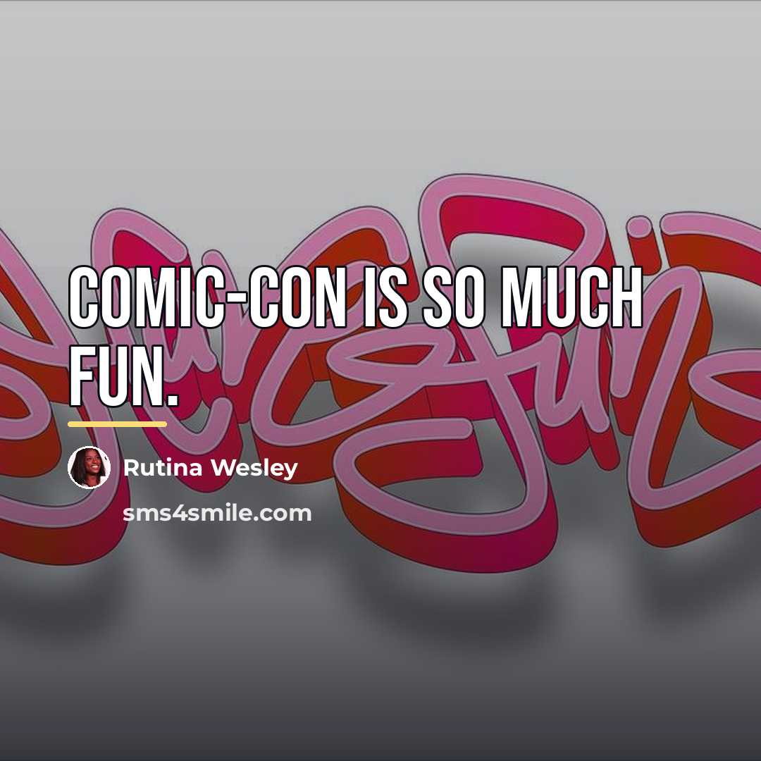 “Comic-Con is so much fun.…” quote by Rutina Wesley