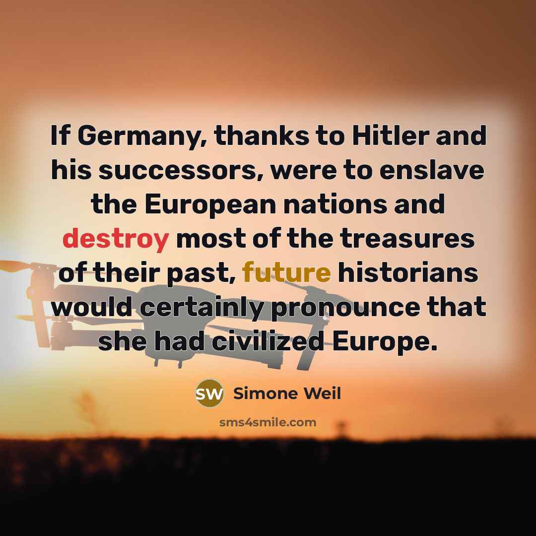 “If Germany, thanks to Hitler and his successors, were to…” quote by Simone Weil