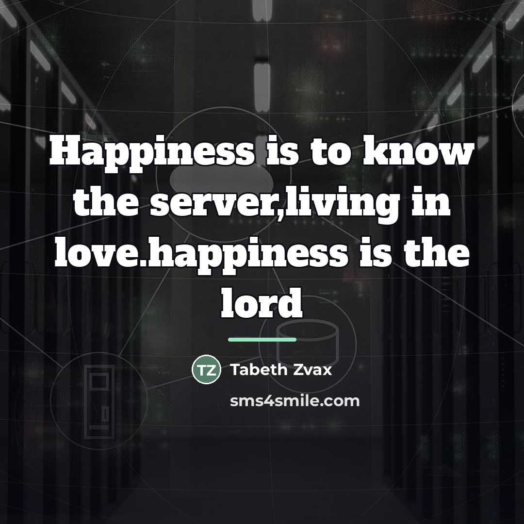 “Happiness is to know the server,living in love.happiness is the…” quote by Tabeth Zvax
