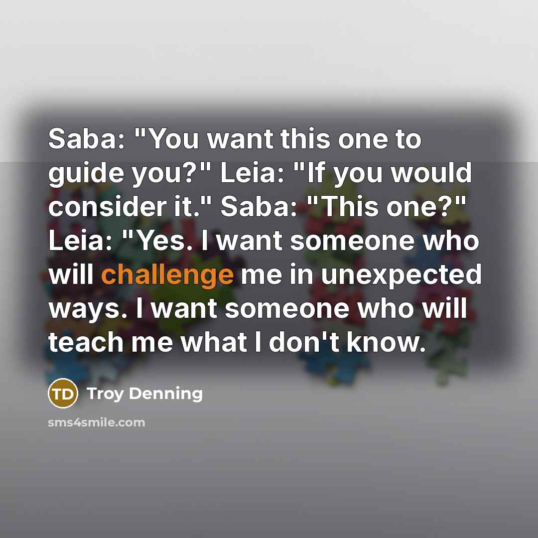 “Saba: "You want this one to guide you?" Leia: "If…” quote by Troy Denning