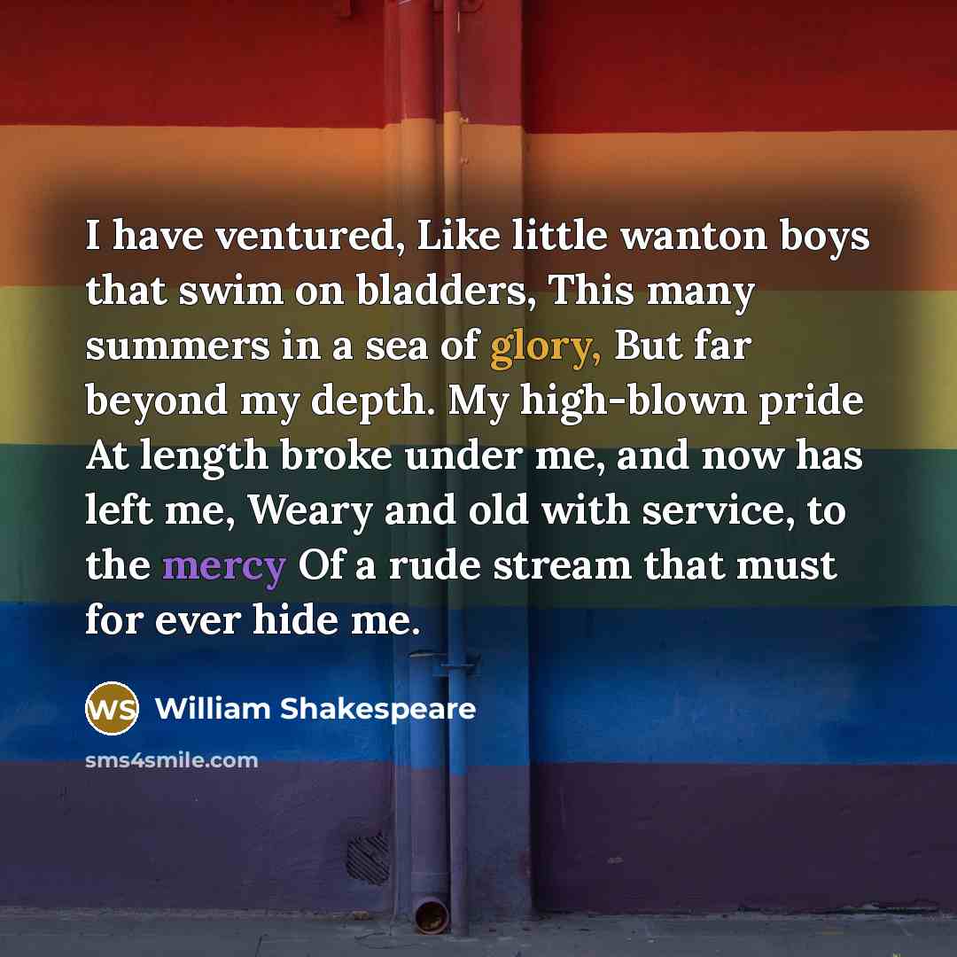 “I have ventured, Like little wanton boys that swim on…” quote by William Shakespeare