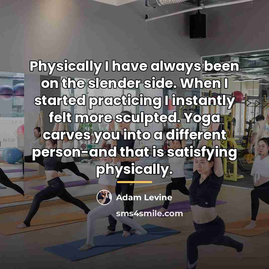 “Physically I have always been on the slender side. When…” quote by Adam Levine