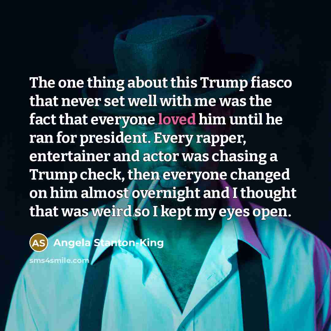 “The one thing about this Trump fiasco that never set…” quote by Angela Stanton-King