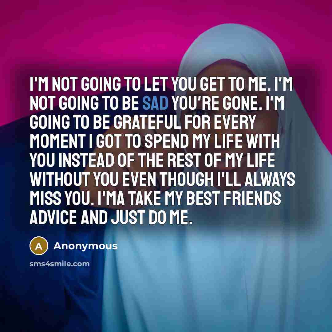“I'm not going to let you get to me. I'm…” quote by Anonymous