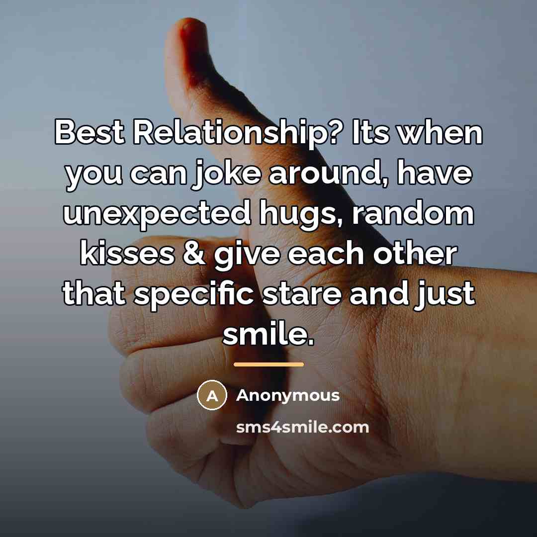 “Best Relationship? Its when you can joke around, have unexpected…” quote by Anonymous