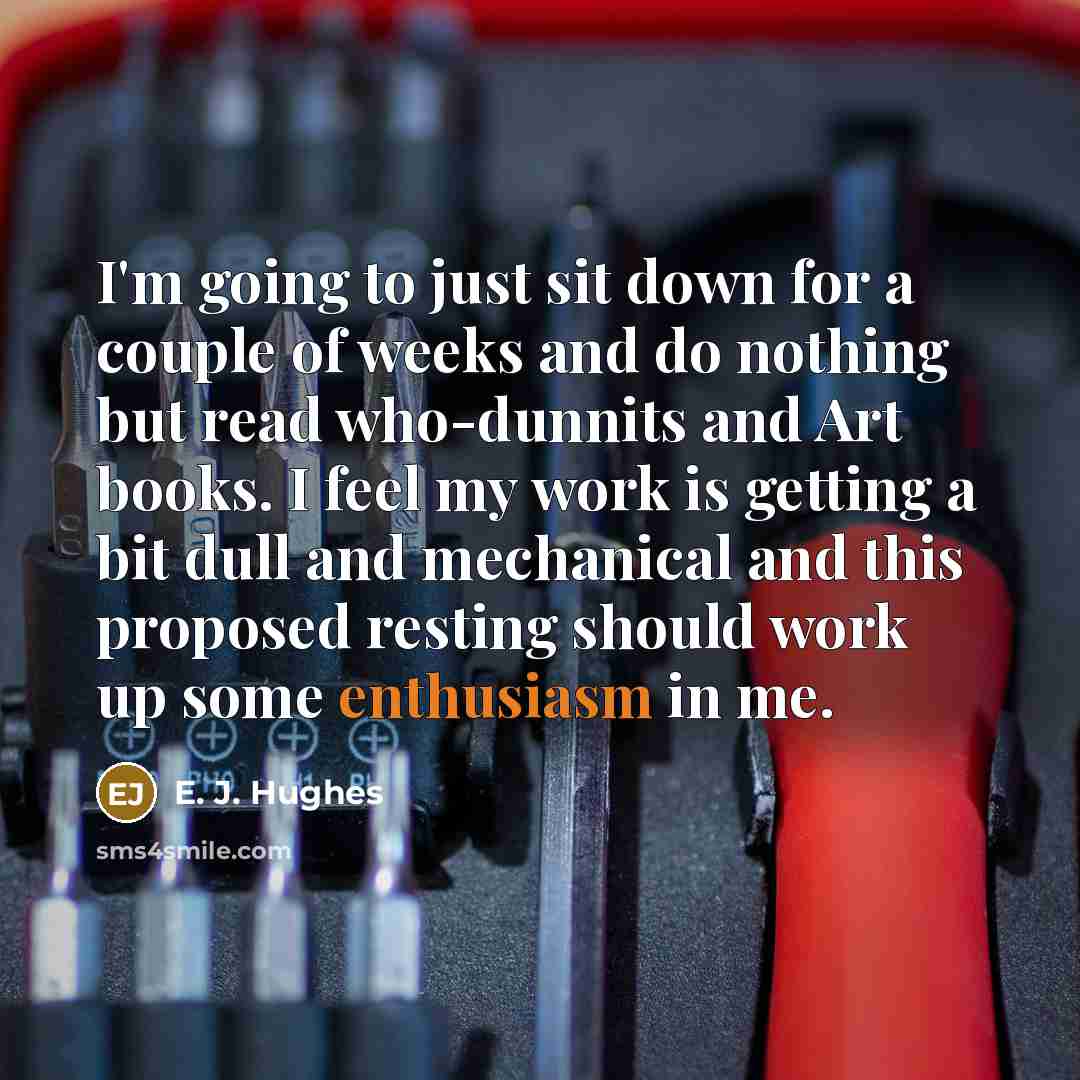 “I'm going to just sit down for a couple of…” quote by E. J. Hughes